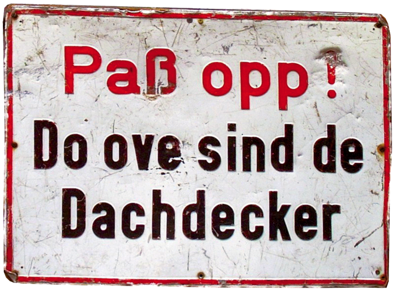 Paß opp! Do ove sind de Dachdecker